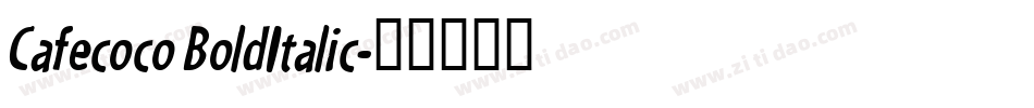 Cafecoco BoldItalic字体转换
